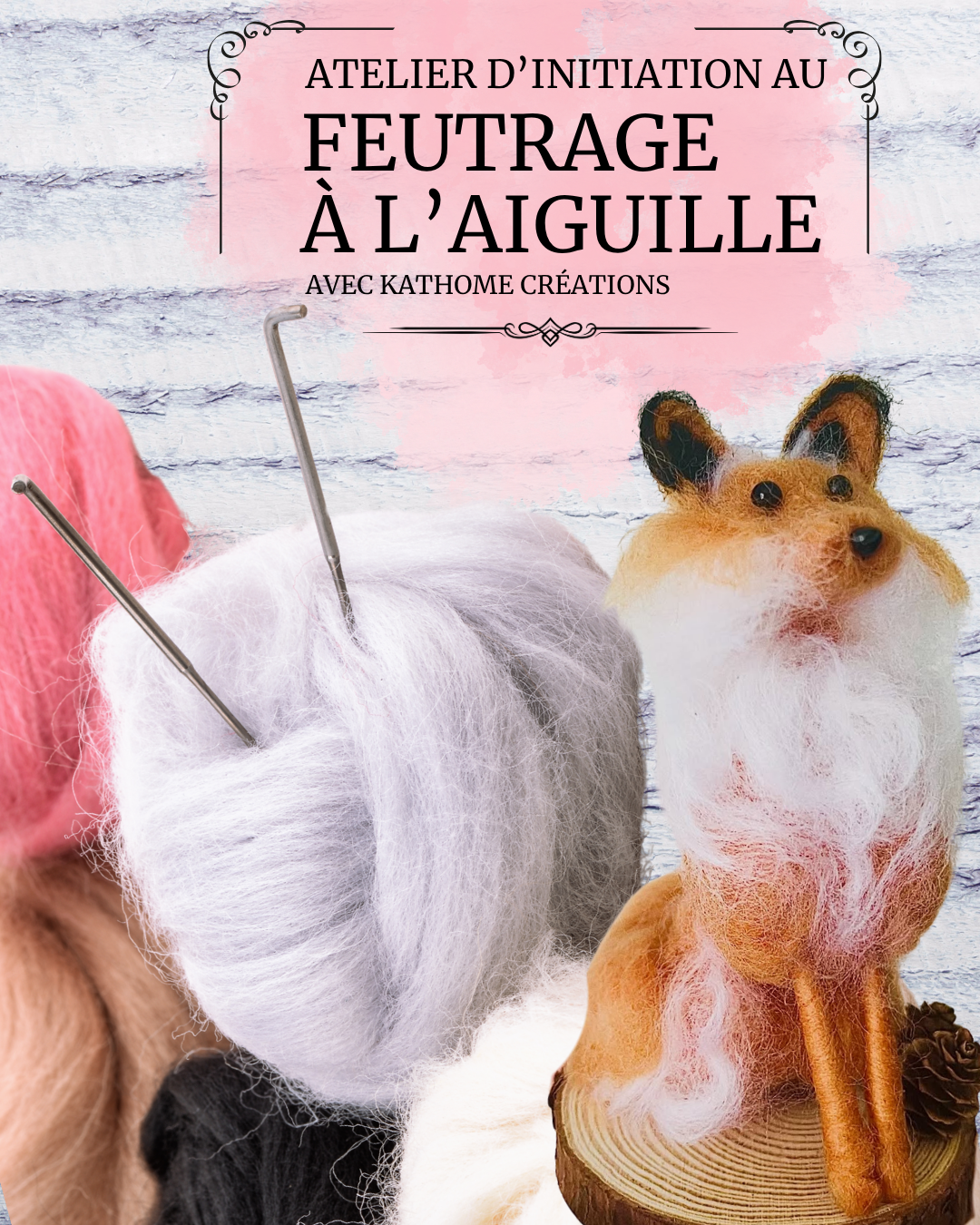 Atelier d'initiation au Feutrage à l'aiguille🧶