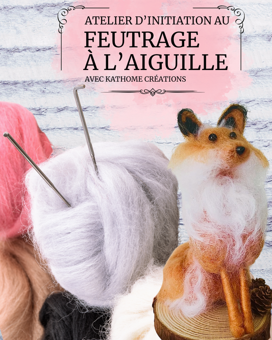 Atelier d'initiation au Feutrage à l'aiguille🧶