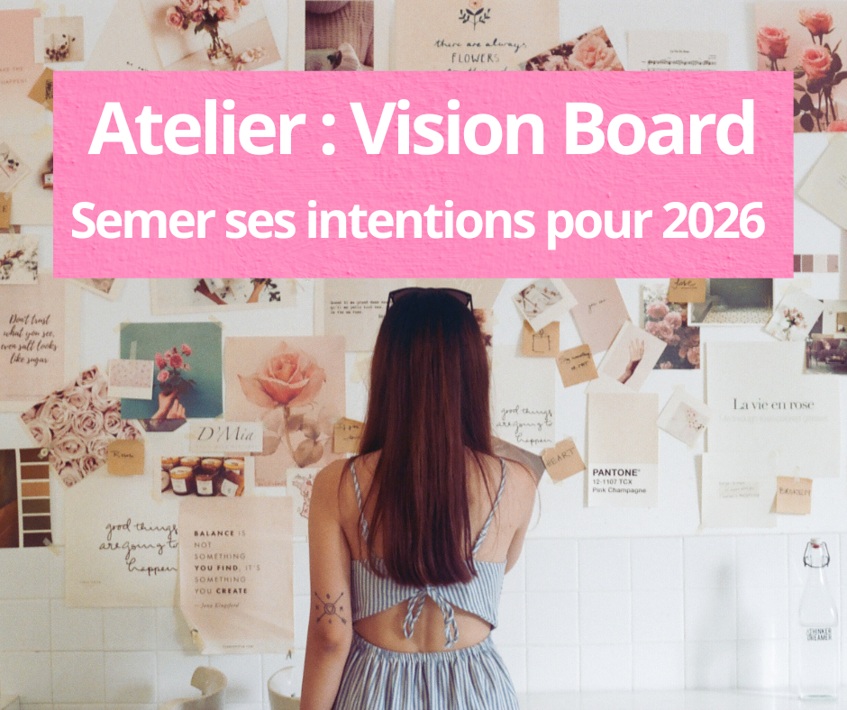 JANVIER | Atelier Vision Board | Semer ses intentions pour 2026✨